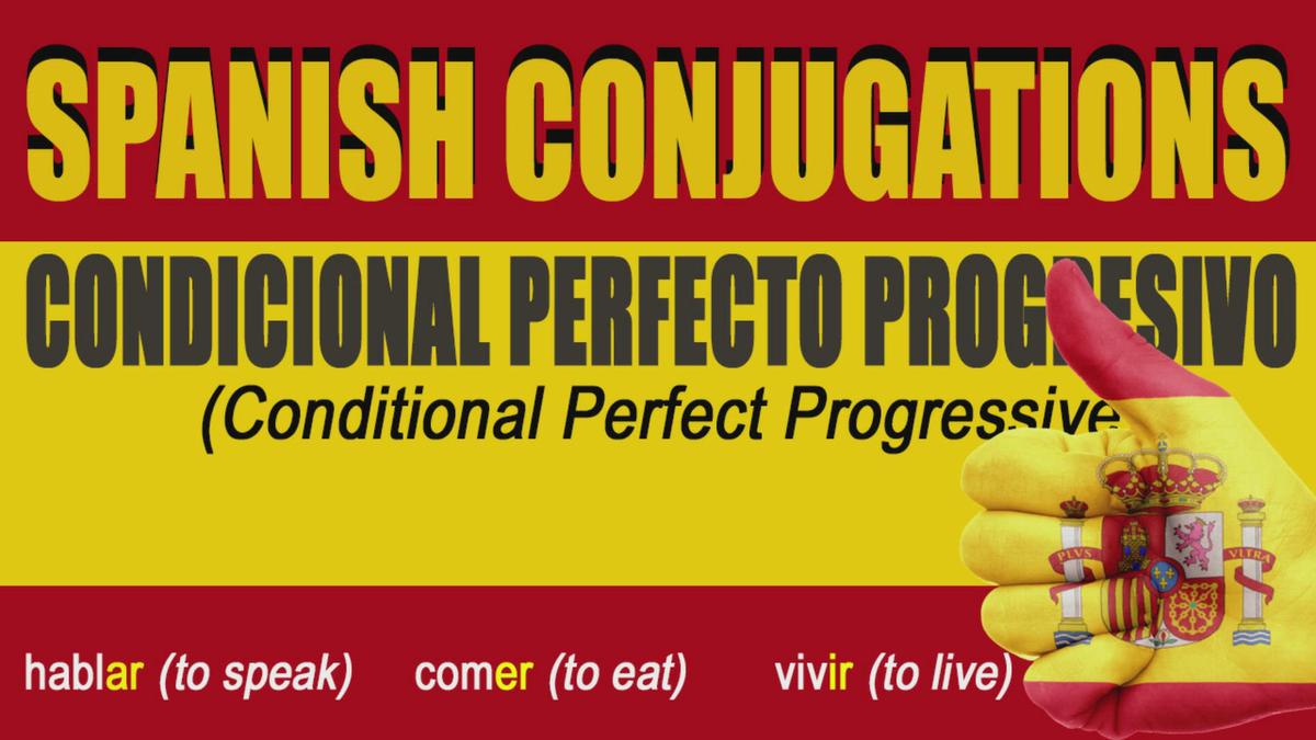 'Video thumbnail for Conditional Perfect Progressive in Spanish'