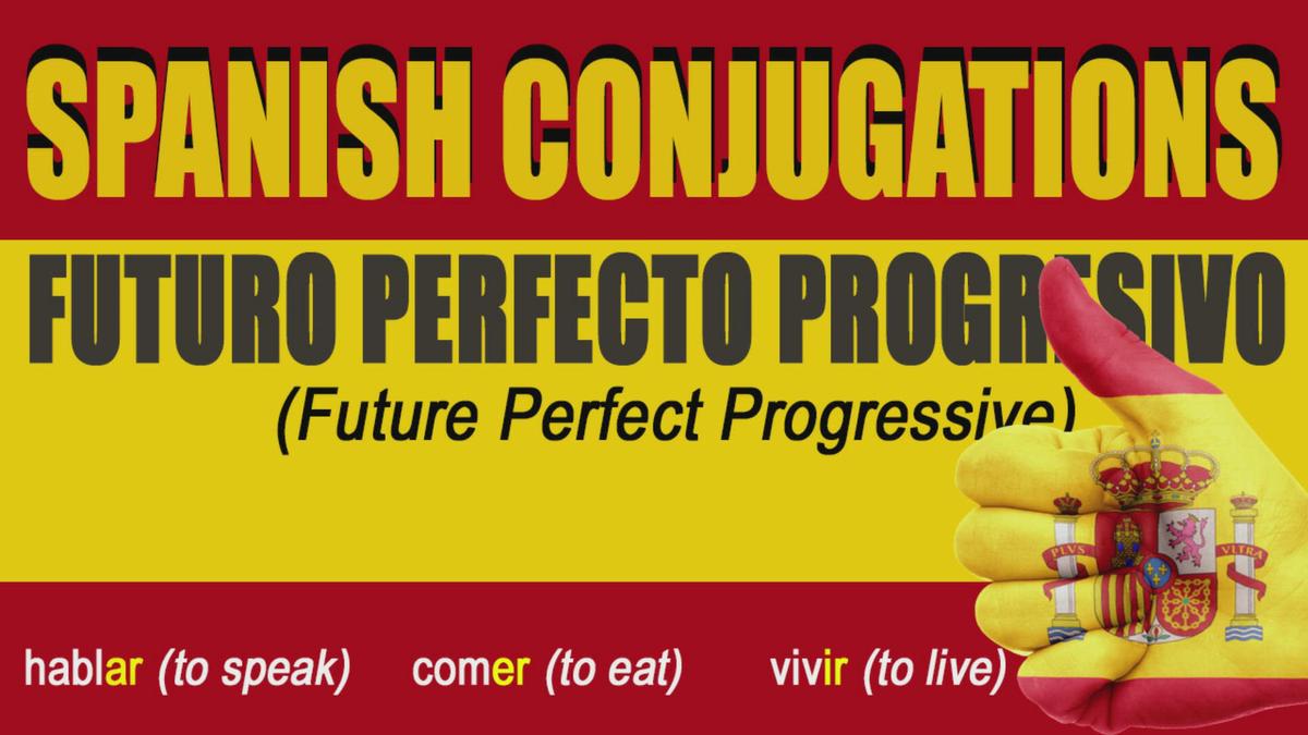 'Video thumbnail for Future Perfect Progressive in Spanish'