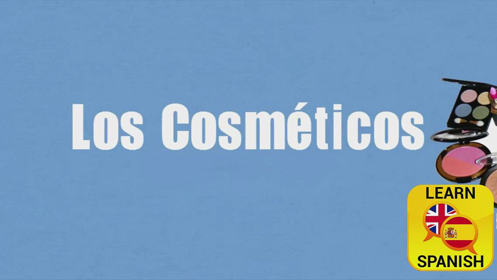 'Video thumbnail for Cosmetics in Spanish'