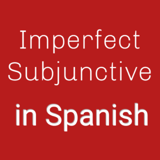 Imperfect Subjunctive in Spanish