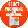 Using object pronouns with commands