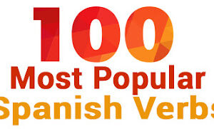 100 Most Useful Verbs in Spanish