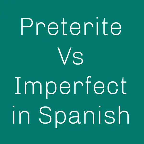 what-is-preterite-vs-imperfect-in-spanish-translation-spanishtogo