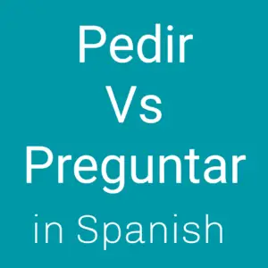 Pedir vs Preguntar in Spanish