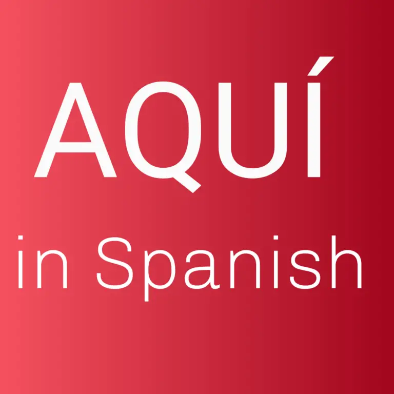 What Does Aqu Mean In Spanish Spanish To Go