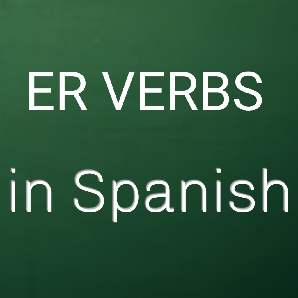 Er Verbs In Spanish Spanish To Go