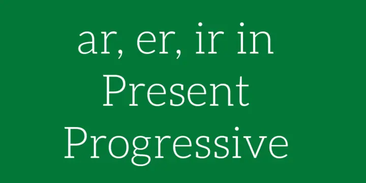 Present Progressive – Spanish Verb Conjugation (Video)