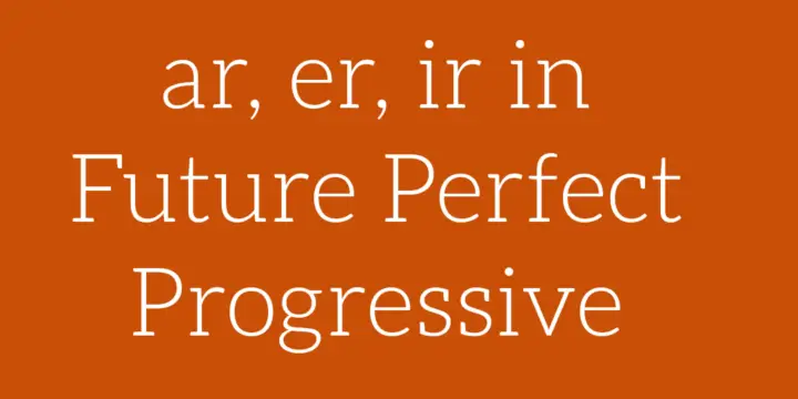 Future Perfect Progressive- Spanish Verb Conjugation (Video)