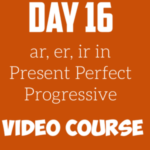 Present Perfect Progressive- Spanish Verb Conjugation (Video)