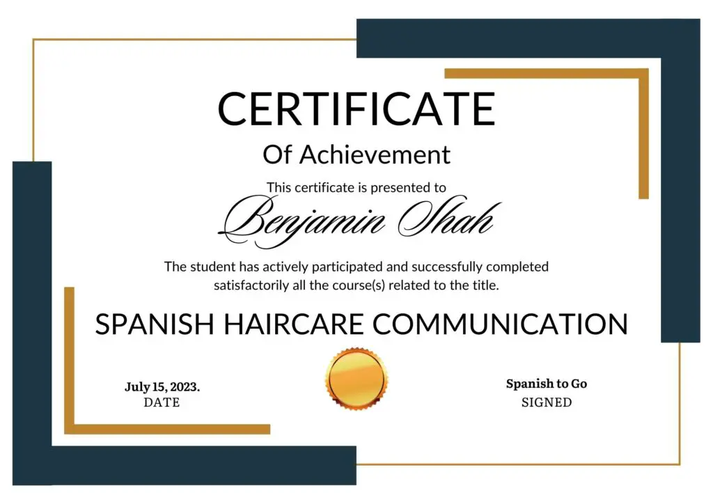 Earn the "Spanish Haircare Communication Certificate" upon completing the course: "Spanish for Hairstylists."