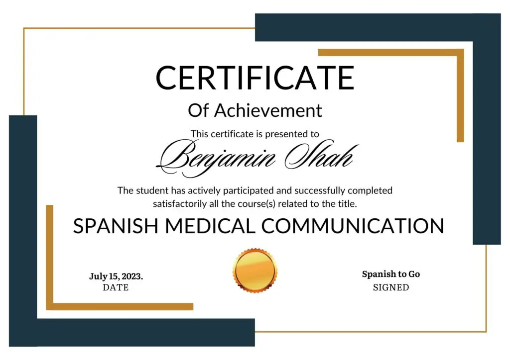 Earn the "Spanish Medical Communication Certificate" upon completion of the course "Spanish for Healthcare Professionals."
