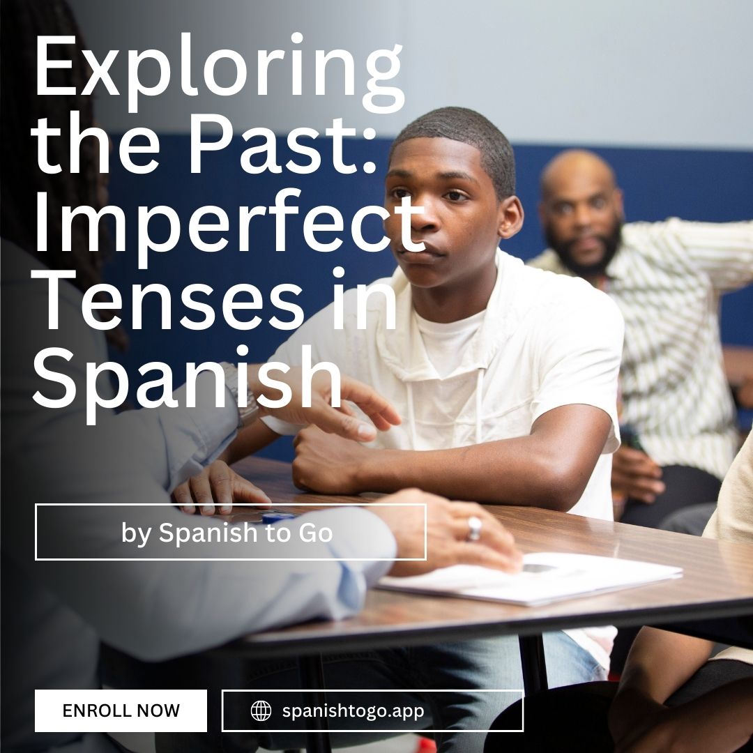 Exploring the Past: Imperfect Tenses in Spanish