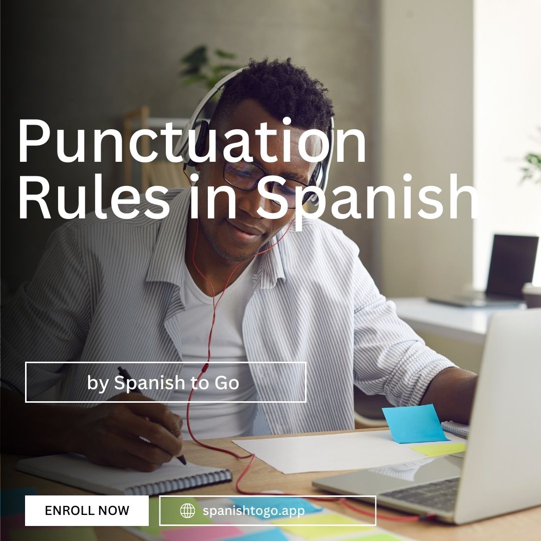 Punctuation Rules in Spanish