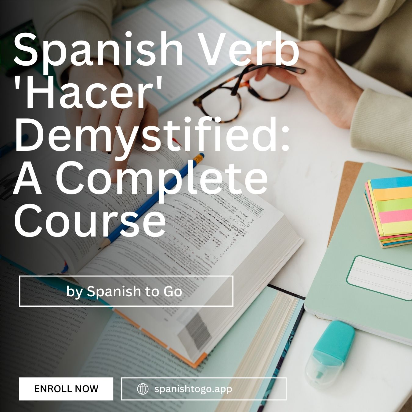 Spanish Verb ‘Hacer’ Demystified: A Complete Course