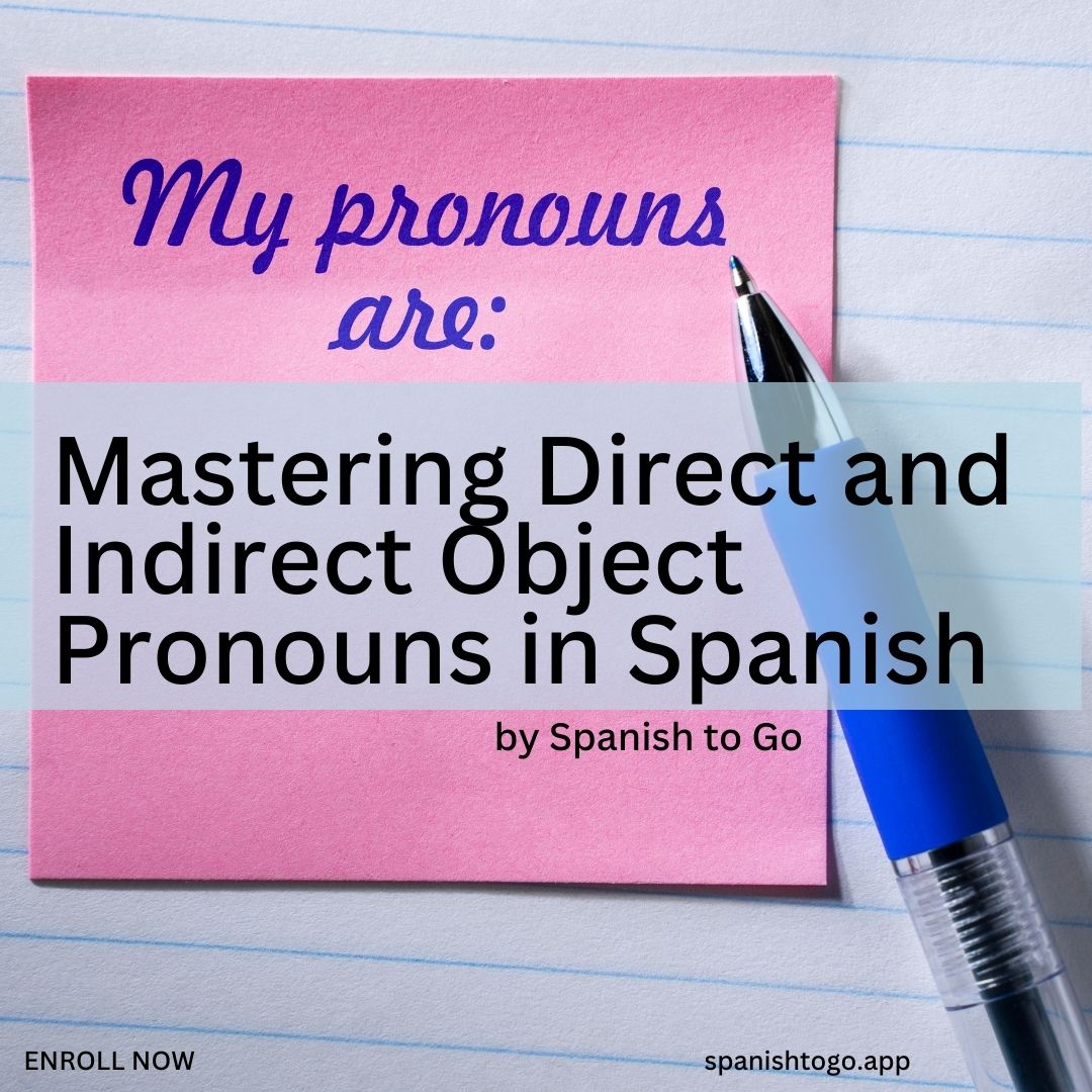 Mastering Direct and Indirect Object Pronouns in Spanish